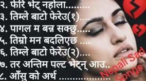 nepali sad songs jukebox?nepali sad songs collection ?nepalisuperhit sad songsyourname@?breakupsong