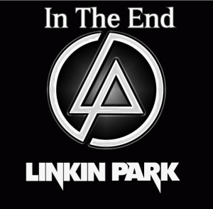 Linkin Park - In the End, 2001-2017