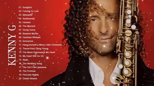 Kenny G Saxophone Love Songs 2019 | Best Songs Of Kenny G | Kenny G Greatest Hits Full Album смотреть онлайн