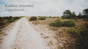 Sophie Petkevich - Kadakas (Mazurka)