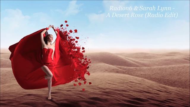 Radion6 & Sarah Lynn - A Desert Rose (Radio Edit) смотреть онлайн