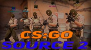CS:GO SOURCE 2 (ОБЗОР ИГРЫ) BETA
