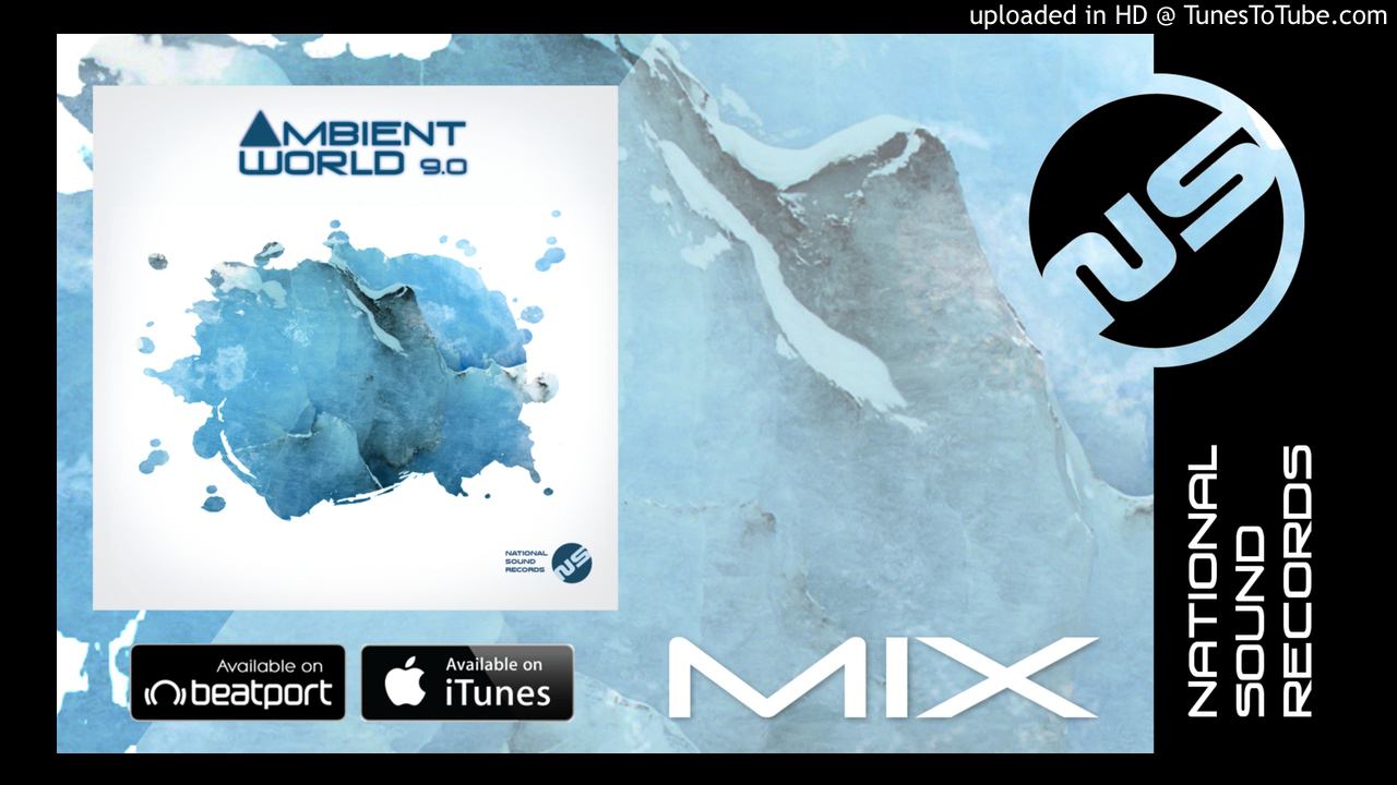 Ambient World 9.0 (Continuous Mix) смотреть онлайн