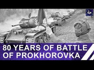 80th anniversary of greatest tank fight — Battle of Prokhorovka!