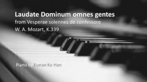 Laudate Dominum omnes gentes (Vesperae solennes de confessore) - Mozart, K.339 (Piano Accompaniment