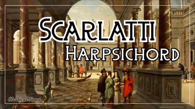 Domenico Scarlatti - Harpsichord Baroque Music