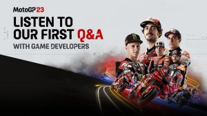 MotoGP23 - Первые вопросы и ответы с разработчиками (17.4.2023)