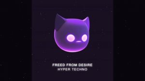 FREED FROM DESIRE - HYPERTECHNO