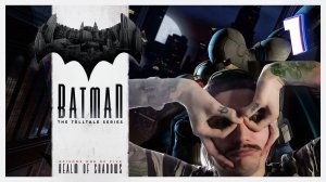 Бэтмен - начало | Batman: The Telltale Series #1