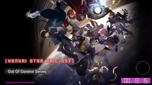 【Honkai: Star Rail OST】⭐Out Of Control Album ⭐