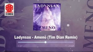 Ladynsax - Ameno (Tim Dian Remix)