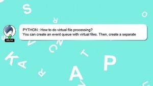 PYTHON : How to do virtual file processing?