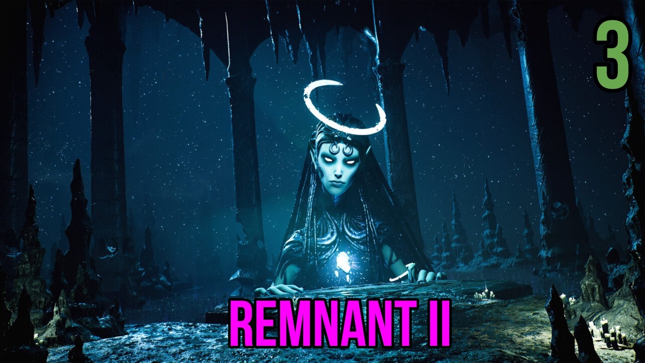 Прохождение Remnant 2 - Часть 3: Нимуэ [СТРИМ 2К]