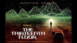 The Thirteenth Floor - Downloading (Edit) by  Harald Kloser