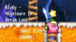 Kirby - Nightmare in Dream Land ➤ Прохождение ➤ (Game Boy Advance)