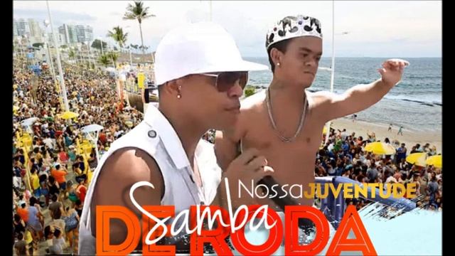 SUPER SAMBA DE RODA DA NOSSA JUVENTUDE BOM D+ смотреть онлайн