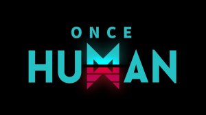 ONCE HUMAN - КООП