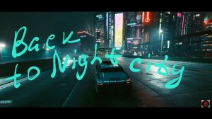 Cyberpunk 2077 Back to Night City Ambient 4K by Samurai Prod