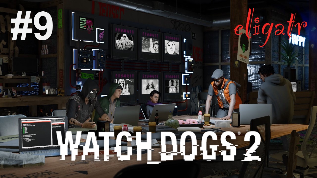Watch Dogs 2. Часть 9. Прохождение игры. [Без комментариев]