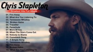 Chris Stapleton Greatest Hits -  Best Songs Of Chris Stapleton 2020 -  Chris Stapleton Full Album