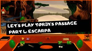 💻 Let's Play Torin's Passage Escarpa [Let's Play]