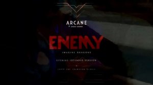 Imagine Dragons - Enemy || Arcane - Extended Cinematic Version