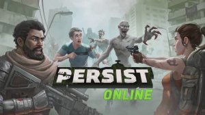 Анонс Persist Online
