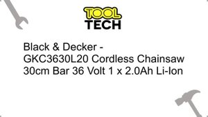 Black & Decker   GKC3630L20 Cordless Chainsaw 30cm Bar 36 Volt 1 x 2 0Ah Li Ion