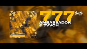 Ambassador & 7vvch - 777