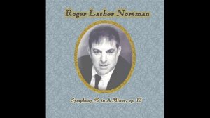 Roger Lasher Nortman - Symphony No. 5, G-Sharp Min.: II. Funeral March, Andante (Original Audio)