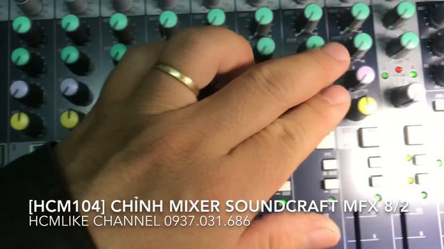 [HCM104] #HướngDẫnChỉnh #MixerSoundcraftMFX8/2 | #Howtouse #MixerMFX8/2. ĐT Hoàng 0937.031.686 смотреть онлайн