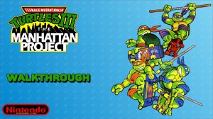 Teenage Mutant Ninja Turtles III The Manhattan Project. Прохождение. Денди. NES 8 bit.