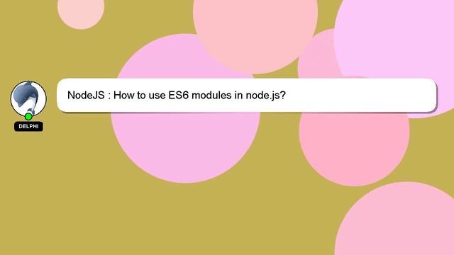 NodeJS : How to use ES6 modules in node.js?