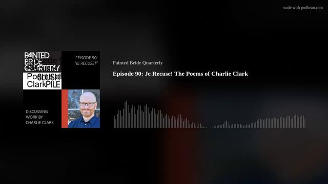 Episode 90: Je Recuse! The Poems of Charlie Clark смотреть онлайн