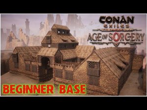 how to build a Beginner Base  Conan Exiles Age of Sorcery