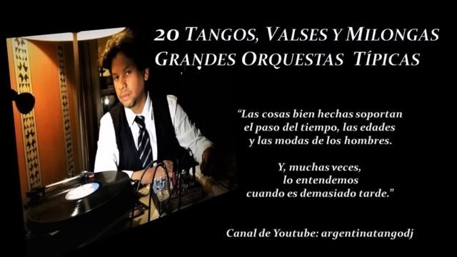 20 TANGOS, VALSES & MILONGAS - LAS MEJORES ORQUESTAS TÍPICAS - BIAGI, DEMARE. DONATO, CANARO, OTROS смотреть онлайн