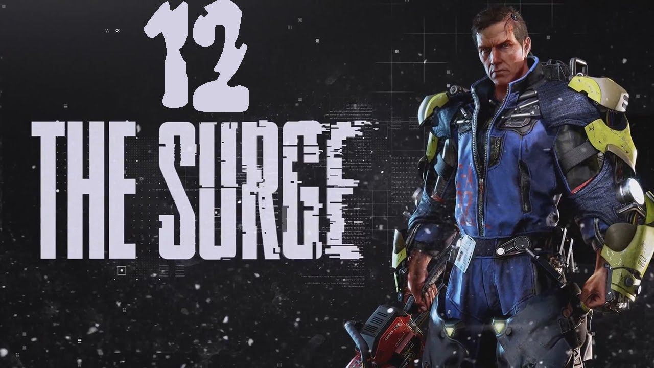 Прохождение The Surge Серия 12 "Апгрейд дрона у доктора Чавез"