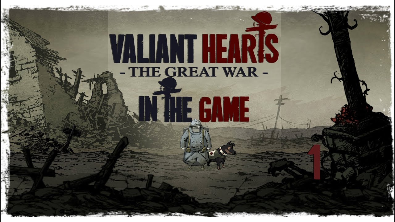 Valiant Hearts: The Great War - Прохождение Серия #1 [Начало Войны]