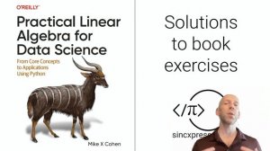 [Intro video] Linear algebra for data science -- answers to book exercises