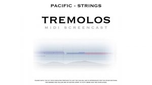 Pacific - Strings - Tremolos - MIDI Screencast