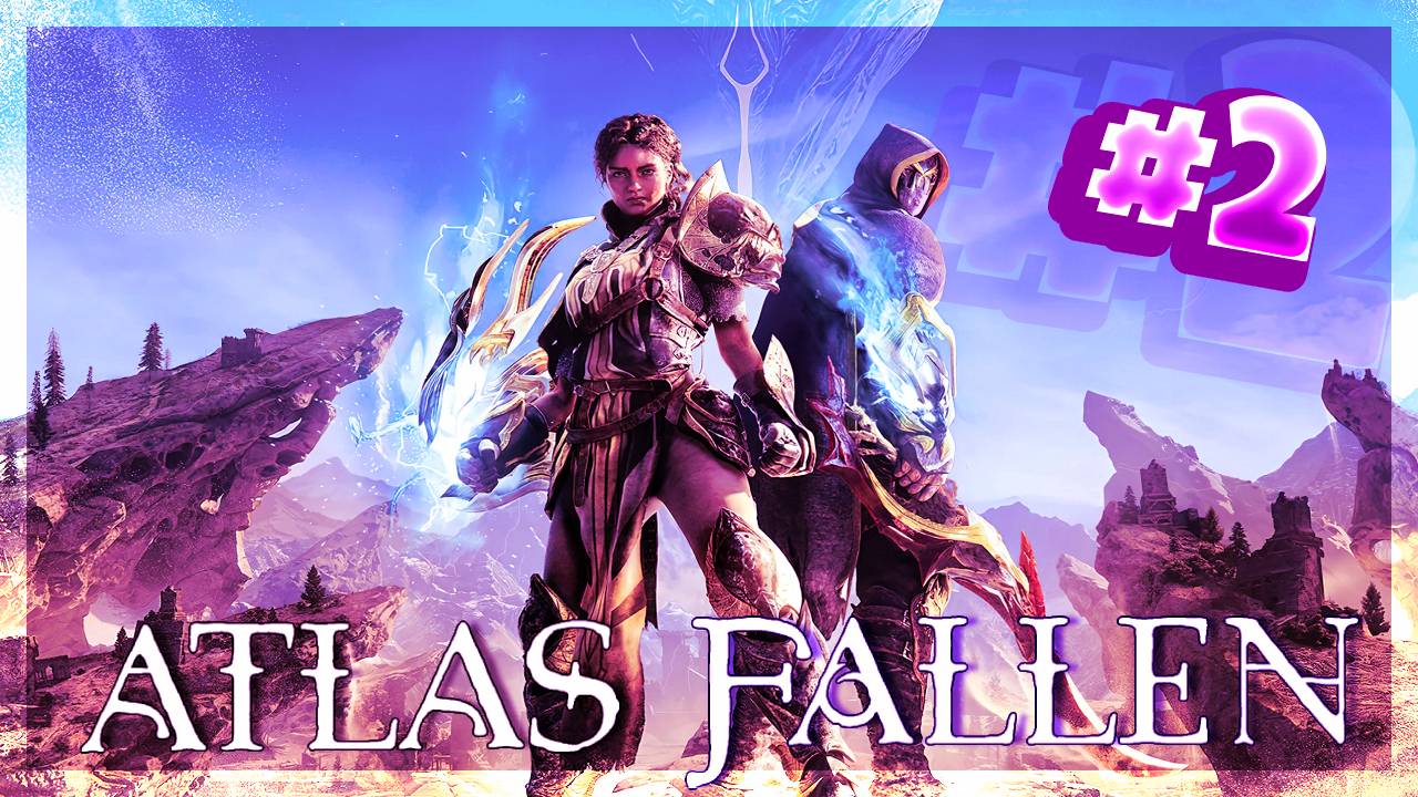 Atlas Fallen #2 - Летучее нечто и щупальцы