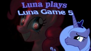 LUNA GAME 5