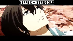 Gleipnir 【AMV】 NEFFEX - Struggle