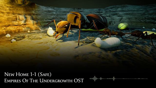 Sounds Of The Undergrowth - New Home Safe Theme - Empires Of The Undergrowth OST