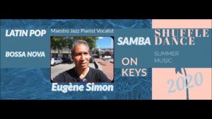 Eugène Simon Retired Bar Pianist Player - BOSSA NOVA SAMBA, ON THE ROAD TUNE. Daily Livestream