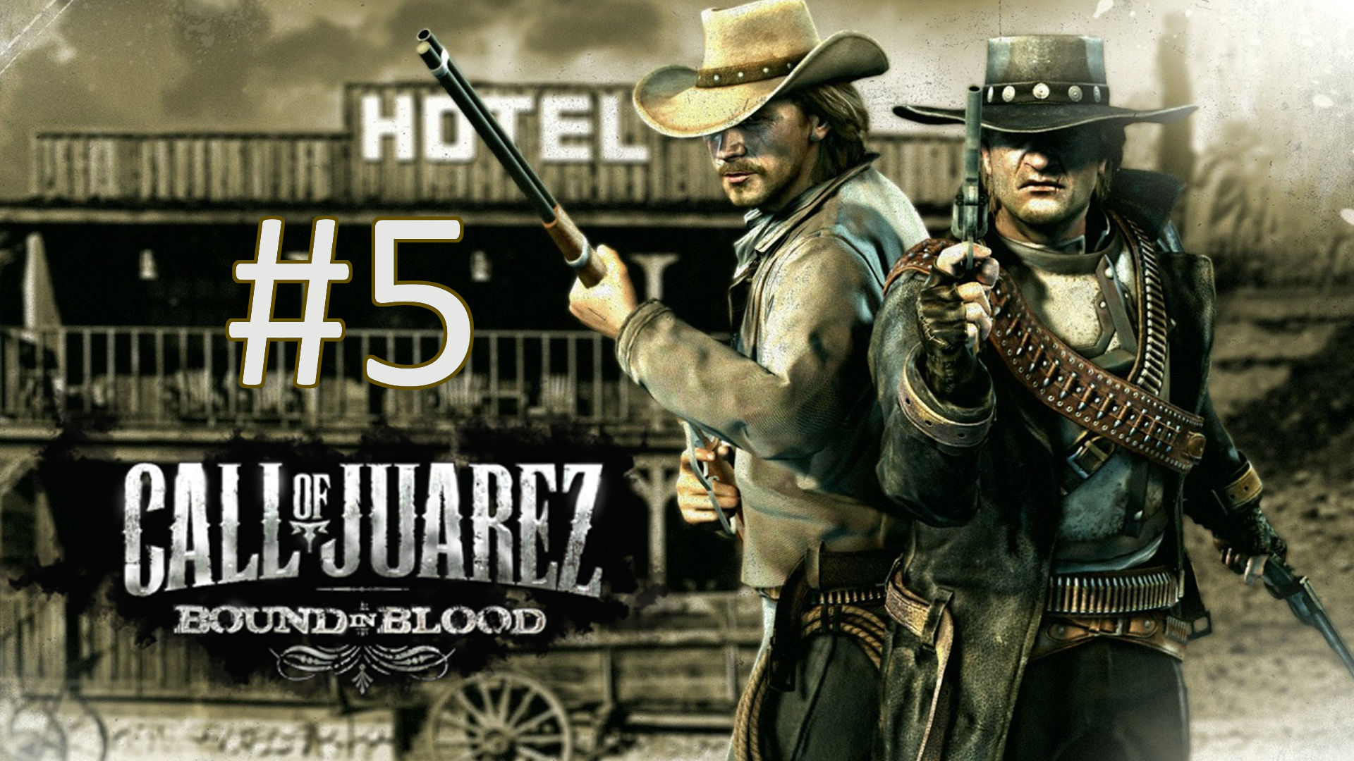 Прохождение Call of Juarez: Bound in Blood - Глава 5