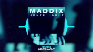 Maddix - Heute Nacht