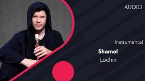 Lochin - Shamol | Лочин - Шамол (instrumental) (AUDIO)