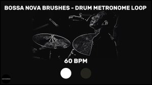Bossa Nova Brushes | Drum Metronome Loop | 60 BPM