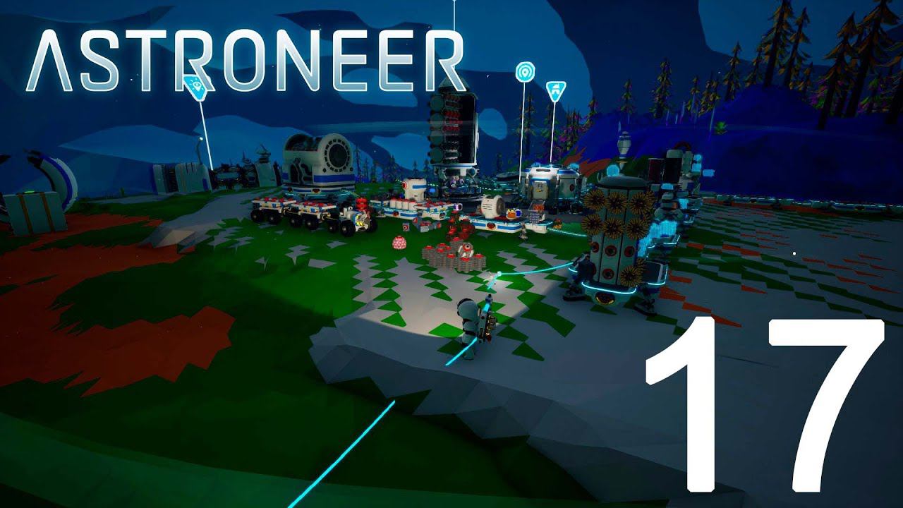 Astroneer    #17